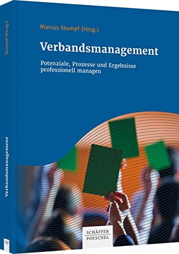 Marcus Stumpf - Verbandsmanagement: Potenziale, Prozesse und Ergebnisse professionell managen - Preis vom 17.10.2026 19:25:27 h