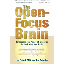 The Open-Focus Brain, Ratgeber von Les Fehmi, Jim Robbins