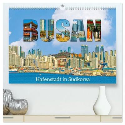 Busan - Hafenstadt in Südkorea (hochwertiger Premium Wandkalender 2027 DIN A2 quer), Kunstdruck in Hochglanz