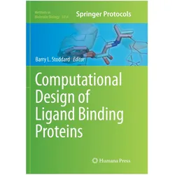 Computational Design of Ligand Binding Proteins, Fachbücher von Barry L. Stoddard