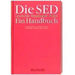 Die SED. Geschichte, Organisation, Politik, Fachbücher von Andreas Herbst, Stephan Herbst