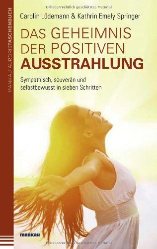 Carolin Lüdemann - Das Geheimnis der positiven Ausstrahlung. Sympathisch, souverän und selbstbewusst in sieben Schritten - Preis vom 09.10.2026 07:28:09 h