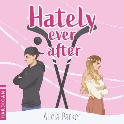Hately ever after - Alicia Parker, Audio, 9782374344966