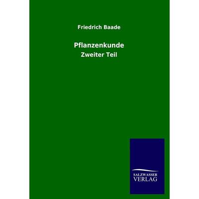 Pflanzenkunde, Taschenbuch von Friedrich Baade, Salzwasser, 978-3-8460-3097-4