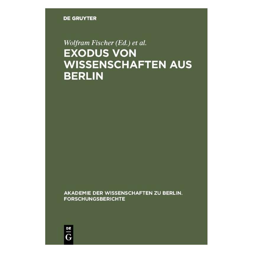De Gruyter Exodus von Wissenschaften aus Berlin (Deutsch, Hardcover, Klaus Hierholzer, Michael Hubenstorf, Peter Th. Walther, Rolf Winau, Wolfram Fischer) (66438874)