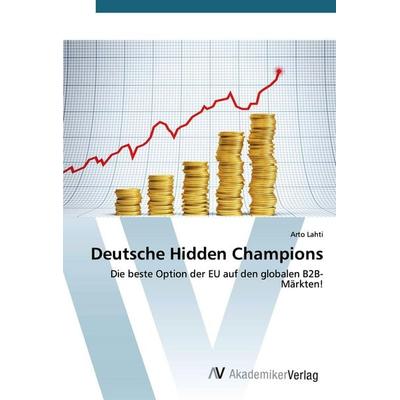 Deutsche Hidden Champions, Taschenbuch von Arto Lahti, AV Akademikerverlag, 978-620-2-22586-1