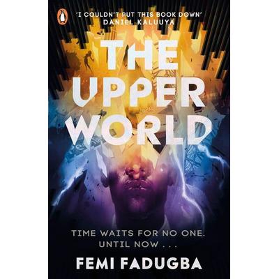 The Upper World, Taschenbuch von Femi Fadugba, Penguin Books Ltd
