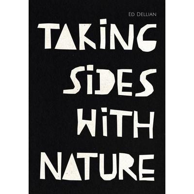 Taking Sides with Nature - Taking Sides with Truth, Taschenbuch von Ed Dellian, BoD – Books on Demand, 978-3-7568-9242-6