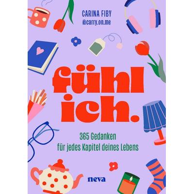 fühl ich., Gebundene Ausgabe von Carina Fiby, Neva by Goldegg, 978-3-903597-06-8