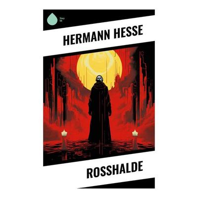 Rosshalde, Taschenbuch von Hermann Hesse, Sharp Ink, 978-80-283-5254-7
