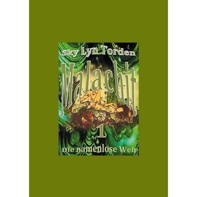Malachit, Taschenbuch von Sky Lyn Torden, BoD – Books on Demand, 978-3-7597-9466-6