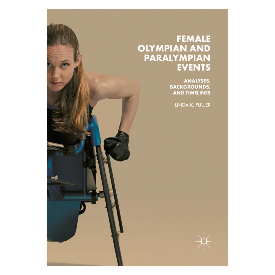 Springer Female Olympian and Paralympian Events (Englisch, Softcover, Linda K. Fuller) (56112528)