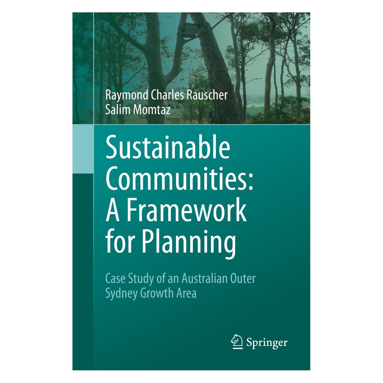 Springer Sustainable Communities: A Framework for Planning (Englisch, Hardcover, Raymond Charles Rauscher, Salim Momtaz) (9789400775084)