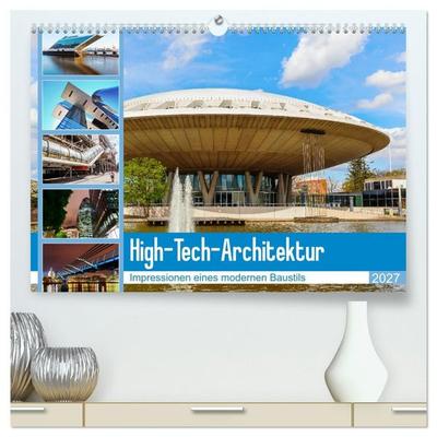 High-Tech-Architektur - Impressionen eines modernen Baustils (hochwertiger Premium Wandkalender 2027 DIN A2 quer), Kunstdruck in Hochglanz