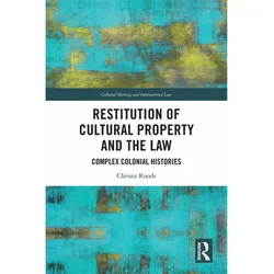 Restitution of Cultural Property and the Law, Sachbücher von Roodt Christa