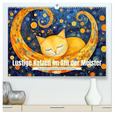 Lustige Katzen im Stil der Meister (hochwertiger Premium Wandkalender 2027 DIN A2 quer), Kunstdruck in Hochglanz