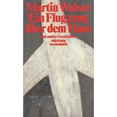 Ein Flugzeug über dem Haus und andere Geschichten, Taschenbuch von Martin Walser, Suhrkamp, 978-3-518-39288-1