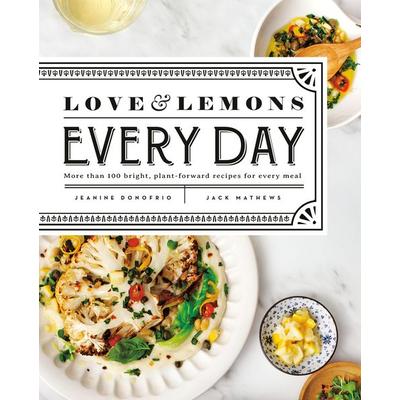 Love and Lemons Every Day, Gebundene Ausgabe von Jeanine Donofrio, Penguin LLC US, 978-0-7352-1984-7