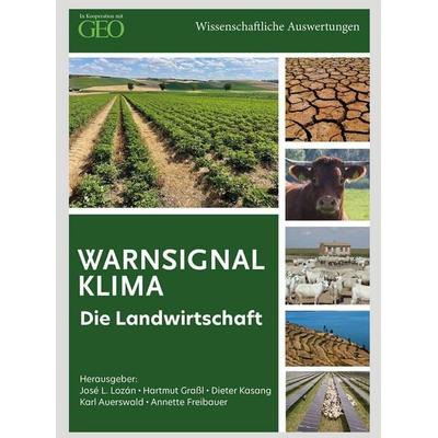 Warnsignal Klima - Die Landwirtschaft, Taschenbuch von , Wissenschaftl. Auswertung, 978-3-9820067-8-9