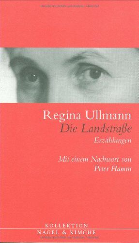 Regina Ullmann - Die Landstraße: Erzählungen - Preis vom 30.09.2026 22:30:23 h