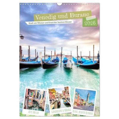 Venedig und Burano, Stadt am Wasser und Insel der bunten Häuser (Wandkalender 2026 DIN A3 hoch), CALVENDO Monatskalender
