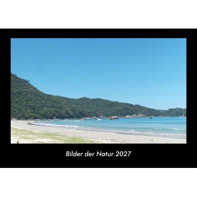 Bilder der Natur 2027 Fotokalender DIN A3