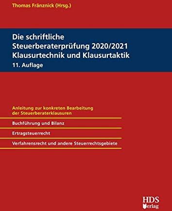 Thomas Fränznick - Die schriftliche Steuerberaterprüfung 2020/2021 Klausurtechnik und Klausurtaktik - Preis vom 15.10.2026 23:06:25 h
