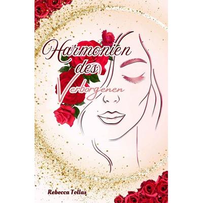Harmonien des Verborgenen, Taschenbuch von Rebecca Tollas, Tolino Media, 978-3-8194-8340-0