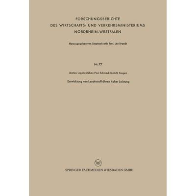 Entwicklung von Leuchtstoffröhren hoher Leistung, Taschenbuch von Siegen Meteor Apparatebau Paul Schmeck GmbH, VS Verlag für Sozialwissenschaften,