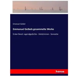 Emmanuel Geibels gesammelte Werke, Belletristik von Emanuel Geibel