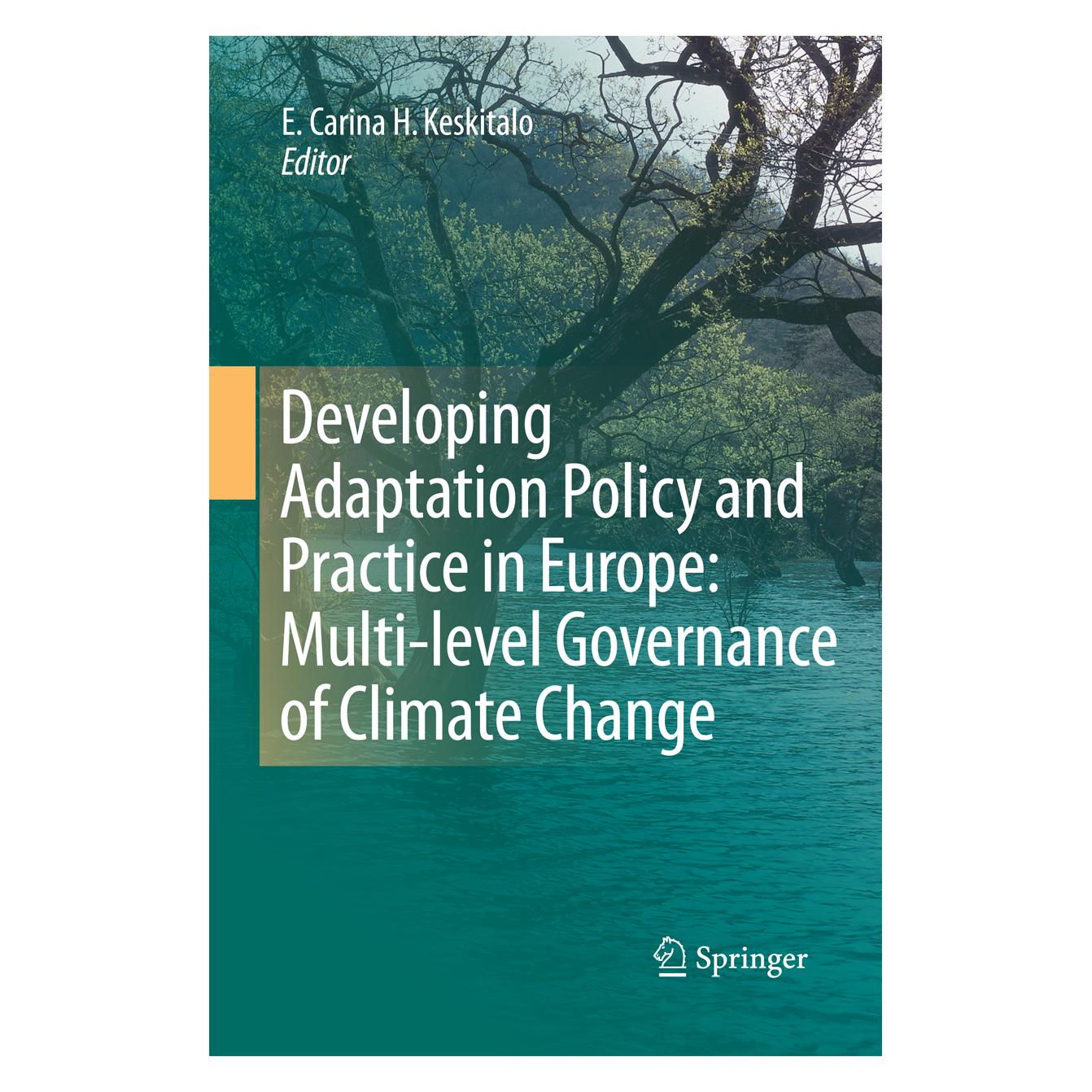 Springer Developing Adaptation Policy and Practice in Europe: Multi-level Governance of Climate Change (Englisch, Softcover, E. Carina H. Keskitalo) (55574932)