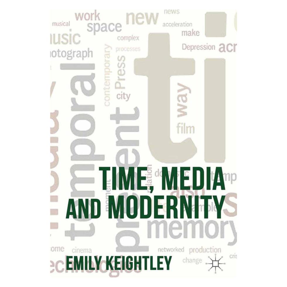 Springer Time, Media and Modernity (Englisch, Softcover, Emily Keightley) (35079110)