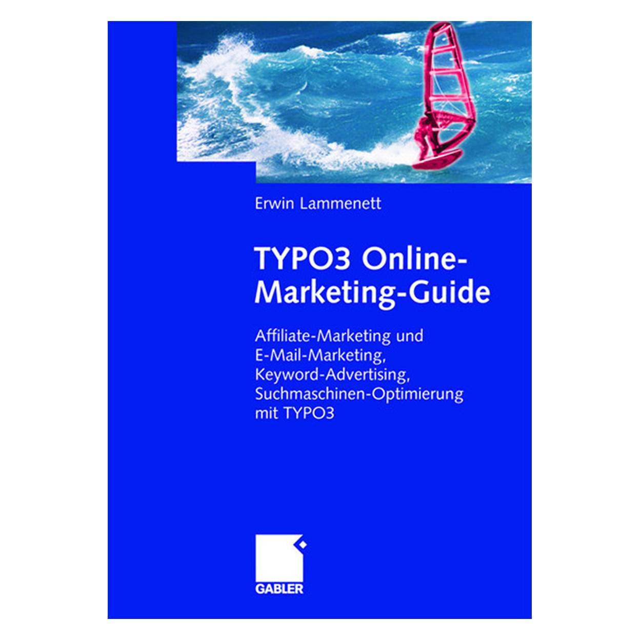 Gabler TYPO3 Online-Marketing-Guide (Deutsch, Softcover, Erwin Lammenett) (7602734)