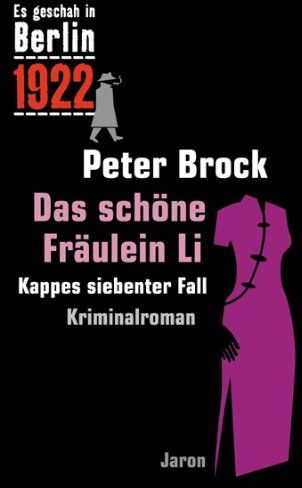 Peter Brock - Das schöne Fräulein Li: Kappes siebenter Fall. Es geschah in Berlin... 1922 - Preis vom 16.10.2026 11:41:07 h