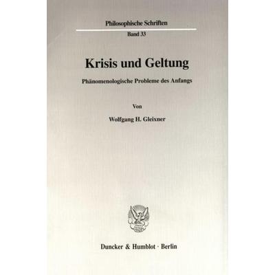 Krisis und Geltung., Taschenbuch von Wolfgang H. Gleixner, Duncker & Humblot, 978-3-428-09654-1