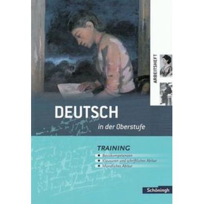Deutsch in der Oberstufe. Arbeitsheft. Neubearbeitung, Taschenbuch von Peter Kohrs,Michaela Rössing,Sönke Hoes,Patricia Indiesteln,Thomas Netenjakob,