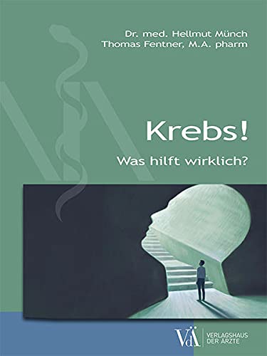 Hellmut Münch - Krebs!: Ihr Anteil am therapeutischen Erfolg - Preis vom 11.10.2026 03:10:56 h