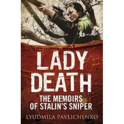 Lady Death, Gebundene Ausgabe von Lyudmila Pavlichenko,Martin Pegler, Greenhill Books, 978-1-78438-270-4