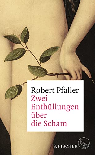 Robert Pfaller - Zwei Enthüllungen über die Scham - Preis vom 13.10.2026 19:28:25 h
