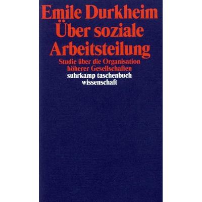 Über soziale Arbeitsteilung, Taschenbuch von Emile Durkheim, Suhrkamp, 978-3-518-28605-0