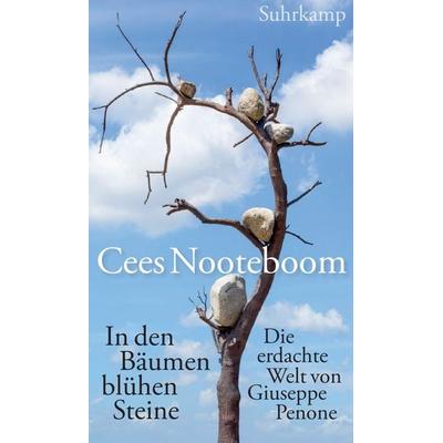 In den Bäumen blühen Steine, Gebundene Ausgabe von Cees Nooteboom, Suhrkamp, 978-3-518-43155-9