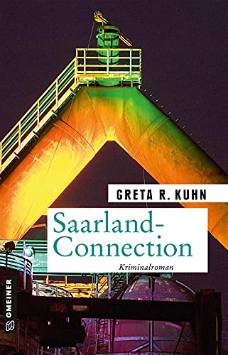 Kuhn, Greta R. - Saarland-Connection: Veronika Harts dritter Fall (Kriminalromane im GMEINER-Verlag) (Kommissarin Veronika Hart) - Preis vom 10.10.2026 11:48:34 h