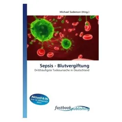 Sepsis - Blutvergiftung, Fachbücher von Michael Sademon