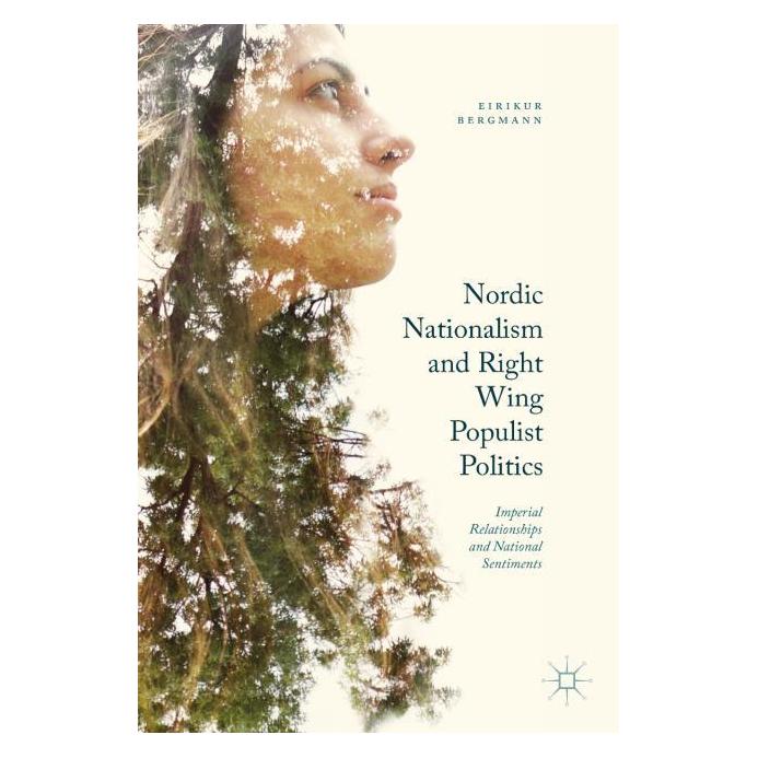 Palgrave Macmillan Uk Nordic Nationalism and Right-Wing Popul (Englisch, Hardcover, Eirikur Bergmann) (63326062)