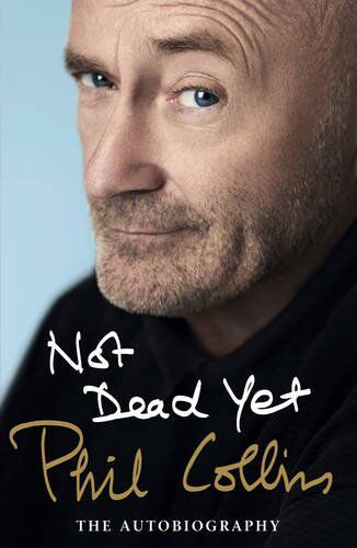 Phil Collins - Not Dead Yet: The Autobiography - Preis vom 13.10.2026 19:28:25 h