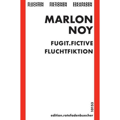 fugit fictive. fluchtfiktion, Taschenbuch von Marlon noy, Epubli, 978-3-7529-3840-1