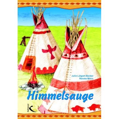 Himmelsauge, Gebundene Ausgabe von Julia Lütgert-Becker,Renate Mann, Kallmeyer, 978-3-7800-2061-1