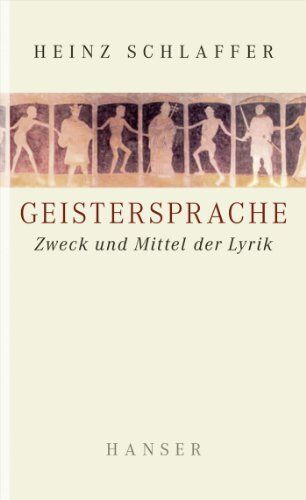 Heinz Schlaffer - Geistersprache: Zweck und Mittel der Lyrik - Preis vom 06.10.2026 07:26:00 h
