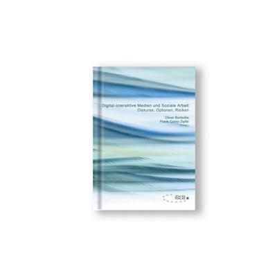Digital-interaktive Medien und soziale Arbeit, Taschenbuch von Michael Brill,Oliver Bertsche,Daniel Woldrich,Anika Ulrich,Ulrich Gartzke, Verlag für