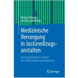 Medizinische Versorgung in Justizvollzugsanstalten, Fachbücher von Martina Lütkehölter, Georg Göttinger